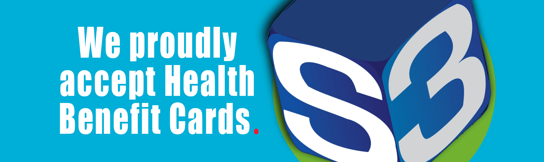 We Proudly accept health benefit cards